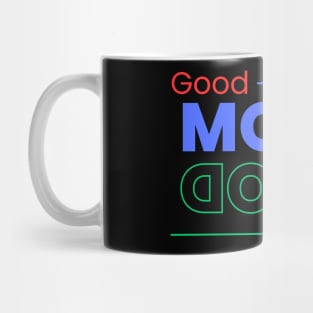 Good Mood all around Mug